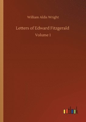 Letters of Edward Fitzgerald