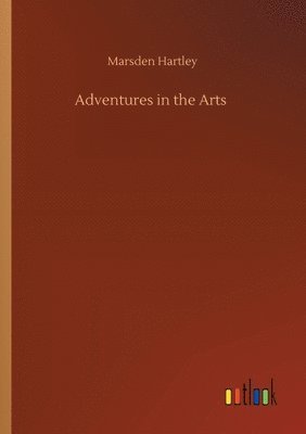 Marsden Hartley - Adventures in the Arts, Häftad. Tillgänglighet: Lägg i varukorg