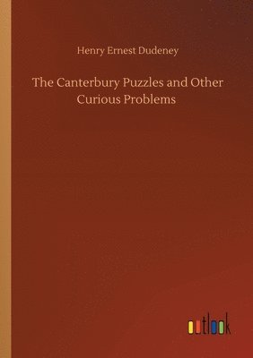 Henry Ernest Dudeney - Canterbury Puzzles and Other Curious Problems, Häftad. Tillgänglighet: Lägg i varukorg