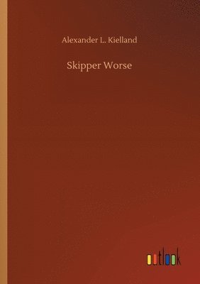 Alexander L Kielland - Skipper Worse, Häftad