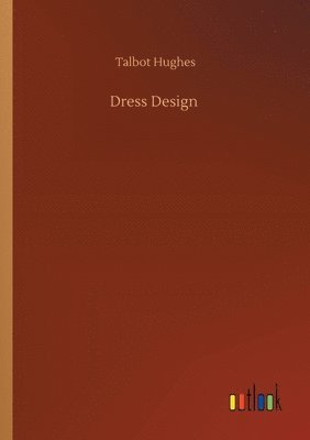 Talbot Hughes - Dress Design, Häftad. Tillgänglighet: Lägg i varukorg