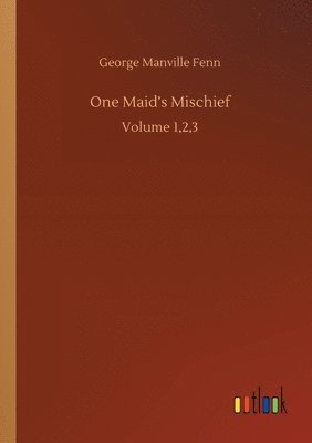 George Manville Fenn - One Maid's Mischief, Häftad