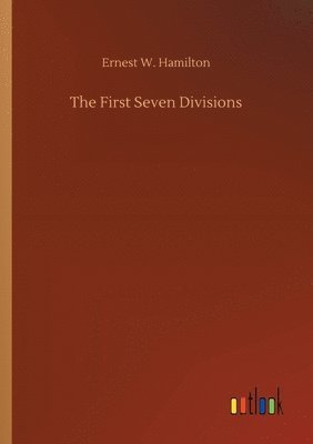 Ernest W Hamilton - First Seven Divisions, Häftad. Tillgänglighet: Lägg i varukorg