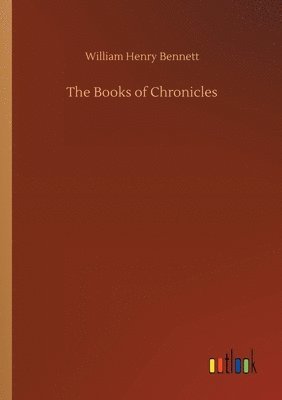 William Henry Bennett - Books of Chronicles, Häftad. Tillgänglighet: Lägg i varukorg