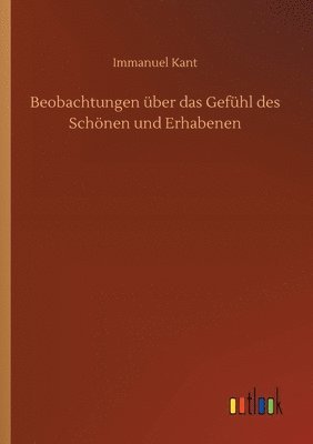 Immanuel Kant - Beobachtungen über das Gefühl des Schönen und Erhabenen, Häftad