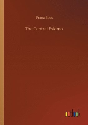 Franz Boas - Central Eskimo, Häftad