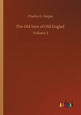 Charles G Harper - Old Inns of Old Englad, Häftad