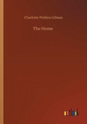 Charlotte Perkins Gilman - Home, Häftad