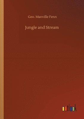 Jungle and Stream