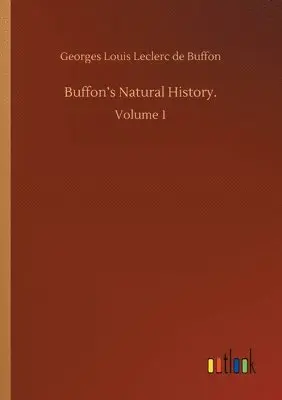 Georges Louis Leclerc De Buffon - Buffon's Natural History., Häftad. Tillgänglighet: Lägg i varukorg