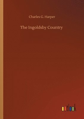 Charles G Harper - Ingoldsby Country, Häftad