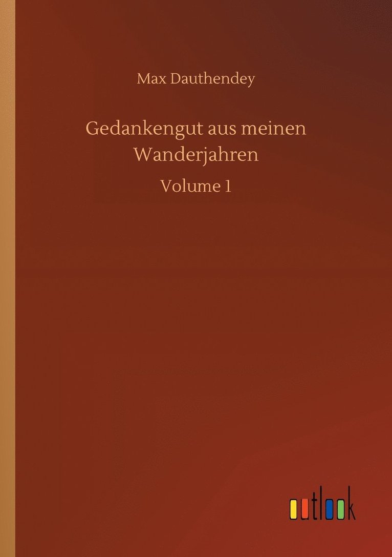 Max Dauthendey - Gedankengut aus meinen Wanderjahren, Häftad