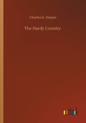 Charles G Harper - Hardy Country, Häftad