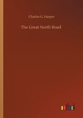 Charles G Harper - Great North Road, Häftad