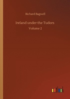 Richard Bagwell - Ireland under the Tudors, Häftad