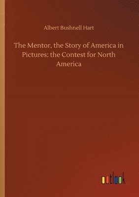 Mentor, the Story of America in Pictures