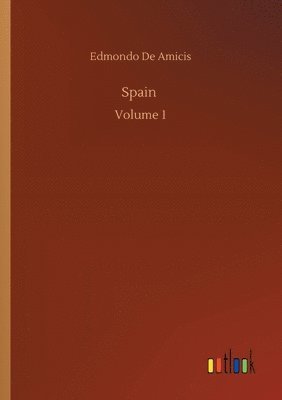 Edmondo De Amicis - Spain, Häftad