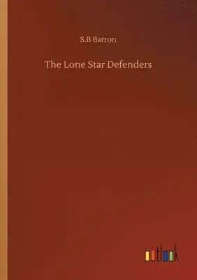 S B Barron - Lone Star Defenders, Häftad. Tillgänglighet: Lägg i varukorg