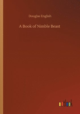 Douglas English - Book of Nimble Beast, Häftad. Tillgänglighet: Lägg i varukorg