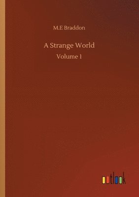 M E Braddon - Strange World, Häftad