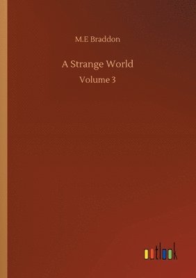 M E Braddon - Strange World, Häftad