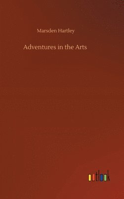 Marsden Hartley - Adventures in the Arts, Inbunden. Tillgänglighet: Lägg i varukorg