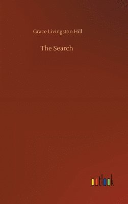 Grace Livingston Hill - Search, Inbunden
