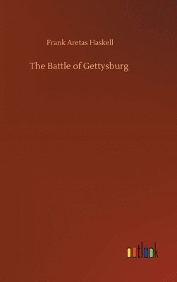 Frank Aretas Haskell - Battle of Gettysburg, Inbunden