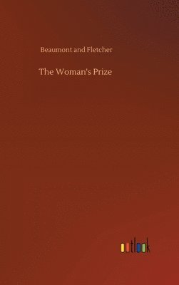 Beaumont and Fletcher - Woman's Prize, Inbunden