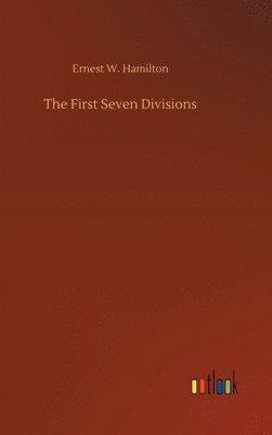 Ernest W Hamilton - First Seven Divisions, Inbunden. Tillgänglighet: Lägg i varukorg