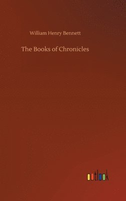William Henry Bennett - Books of Chronicles, Inbunden. Tillgänglighet: Lägg i varukorg