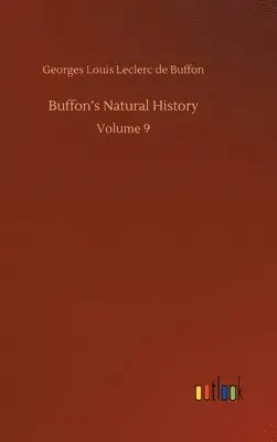 Georges Louis Leclerc De Buffon - Buffon's Natural History, Inbunden. Tillgänglighet: Lägg i varukorg