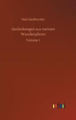 Max Dauthendey - Gedankengut aus meinen Wanderjahren, Inbunden