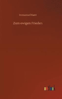 Immanuel Kant - Zum ewigen Frieden, Inbunden