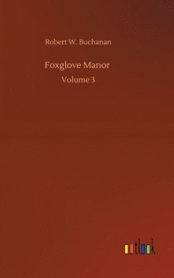 Robert W Buchanan - Foxglove Manor, Inbunden. Tillgänglighet: Lägg i varukorg