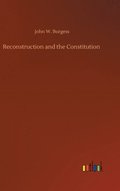 Reconstruction and the Constitution