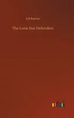 S B Barron - Lone Star Defenders, Inbunden. Tillgänglighet: Lägg i varukorg