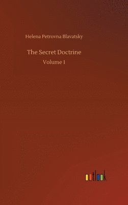 Helena Petrovna Blavatsky - Secret Doctrine, Inbunden