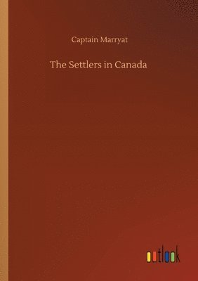 Captain Marryat - Settlers in Canada, Häftad