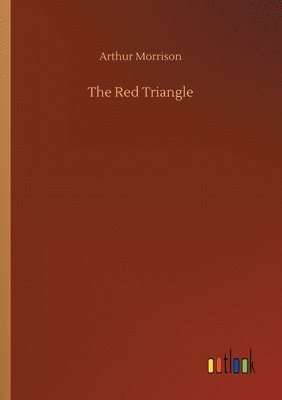 Arthur Morrison - Red Triangle, Häftad