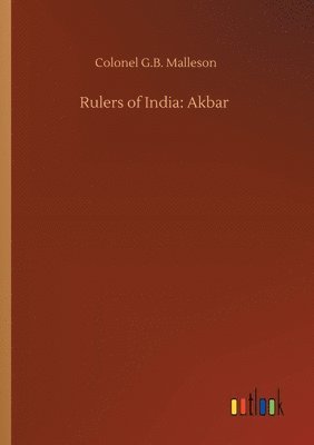 Colonel G B Malleson - Rulers of India, Häftad