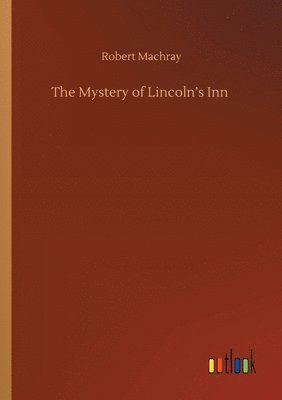 Robert Machray - Mystery of Lincoln's Inn, Häftad. Tillgänglighet: Lägg i varukorg