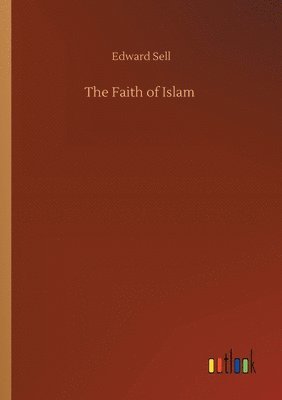 Edward Sell - Faith of Islam, Häftad