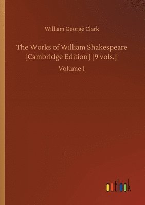 Works of William Shakespeare [Cambridge Edition] [9 vols.]