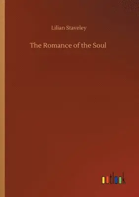 Lilian Staveley - Romance of the Soul, Häftad. Tillgänglighet: Lägg i varukorg