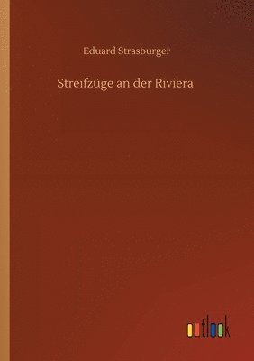Eduard Strasburger - Streifzüge an der Riviera, Häftad