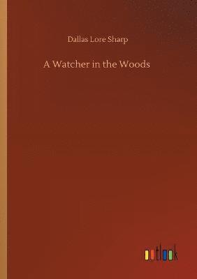 Dallas Lore Sharp - Watcher in the Woods, Häftad