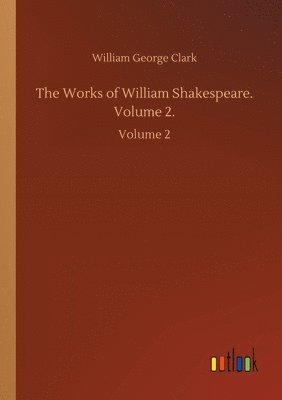 Works of William Shakespeare. Volume 2.