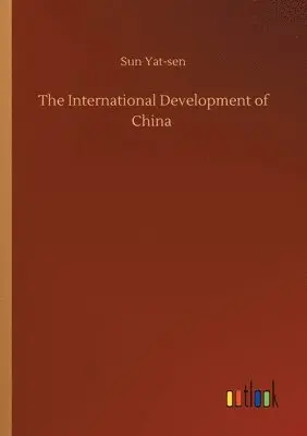 Sun Yat-Sen - International Development of China, Häftad. Tillgänglighet: Lägg i varukorg