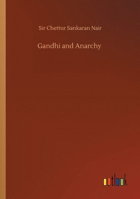 Chettur Sankaran Nair - Gandhi and Anarchy, Häftad. Tillgänglighet: Lägg i varukorg
